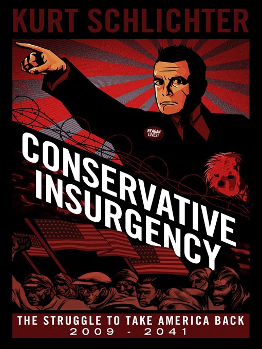 Title details for Conservative Insurgency by Kurt Schlichter - Available